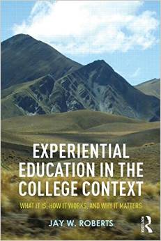 Book Image: Experiential Education in the College Context: What It Is, How It Works, and Why It Matters